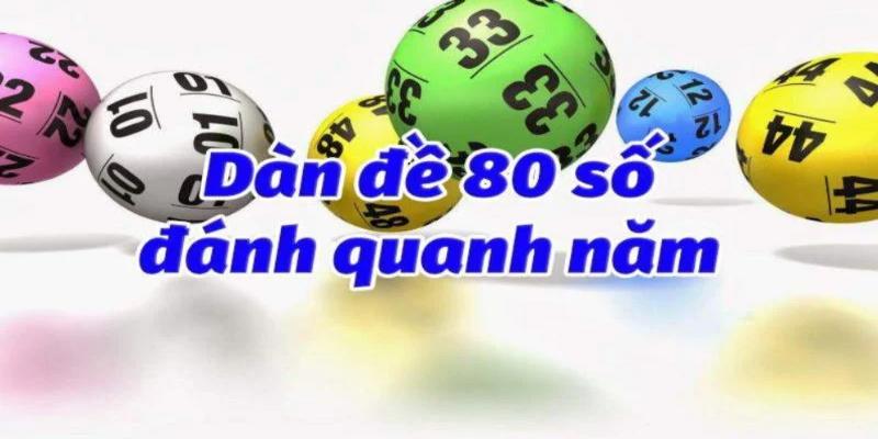 Ưu điểm dàn đề 80 số