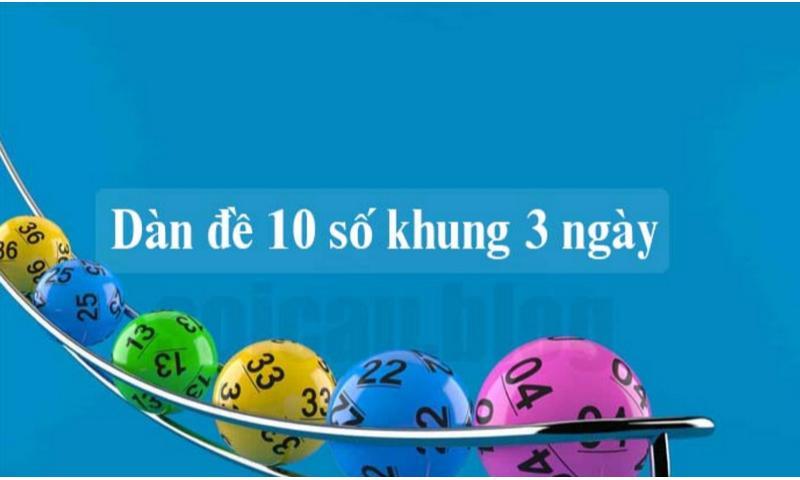 Dàn đề 10 số khung 3 ngày là gì?