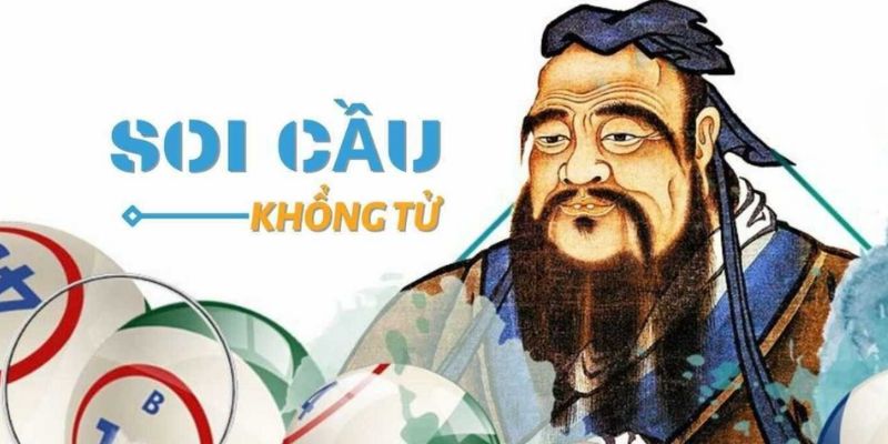 Soi cầu Khổng Tử là kênh soi cầu, dự đoán kết quả xổ số chính xác hiện nay